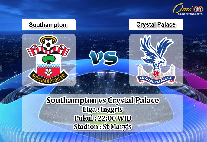 Prediksi Southampton vs Crystal Palace 28 Desember 2019