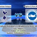 Prediksi Tottenham Hotspurs vs Brighton & Hove Albion 26 Desember 2019