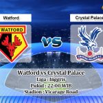 Prediksi Watford vs Crystal Palace 7 Desember 2019