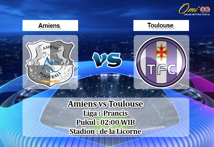 Prediksi Amiens vs Toulouse 2 Februari 2020 