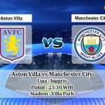 Prediksi Aston Villa vs Manchester City 12 Januari 2020