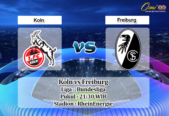 Prediksi Koln vs Freiburg 2 Februari 2020