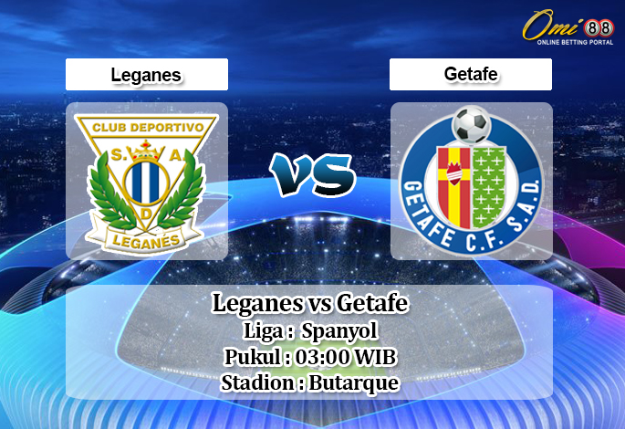 Prediksi Leganes vs Getafe 18 Januari 2020 