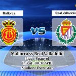 Prediksi Mallorca vs Real Valladolid 2 Februari 2020