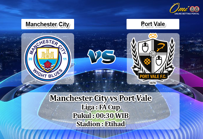 Prediksi Manchester City vs Port Vale 5 Januari 2020  