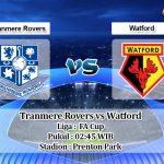 Prediksi Tranmere Rovers vs Watford 24 Januari 2020