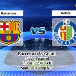 Prediksi Barcelona Vs Getafe 15 Februari 2020