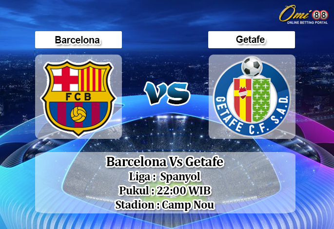 Prediksi Barcelona Vs Getafe 15 Februari 2020