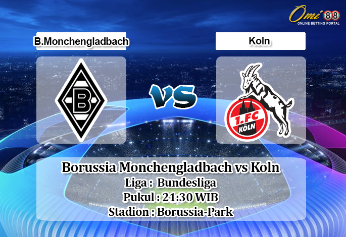 Prediksi Borussia Monchengladbach vs Koln 9 Februari 2020