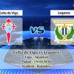 Prediksi Celta de Vigo vs Leganes 22 Februari 2020