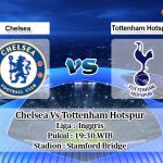 Prediksi Chelsea Vs Tottenham Hotspur 22 Februari 2020