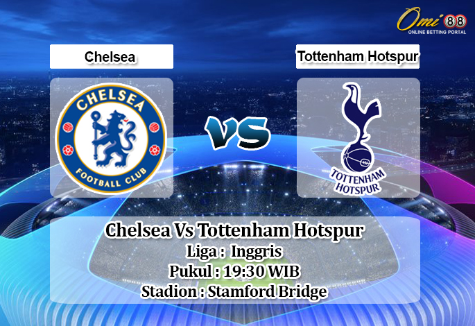 Prediksi Chelsea Vs Tottenham Hotspur 22 Februari 2020