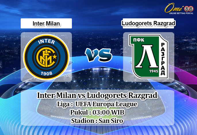 Prediksi Inter Milan vs Ludogorets Razgrad 28 Februari 2020