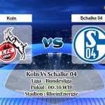 Prediksi Koln Vs Schalke 04 1 Maret 2020