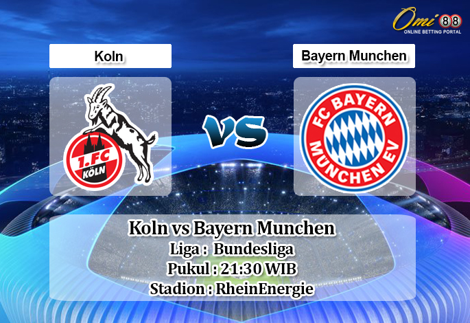 Prediksi Koln vs Bayern Munchen 16 Februari 2020 