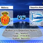 Prediksi Mallorca vs Deportivo Alaves 15 Februari 2020