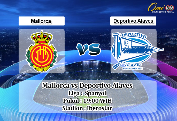 Prediksi Mallorca vs Deportivo Alaves 15 Februari 2020