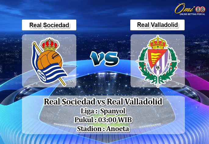 Prediksi Real Sociedad vs Real Valladolid 29 Februari 2020 