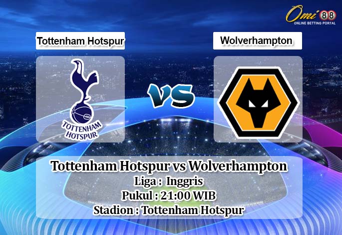 Prediksi Tottenham Hotspur vs Wolverhampton 1 Maret 2020