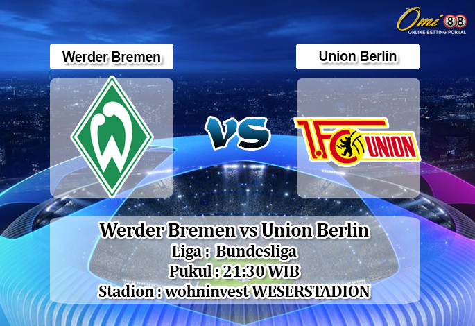 Prediksi Werder Bremen vs Union Berlin 8 Februari 2020 