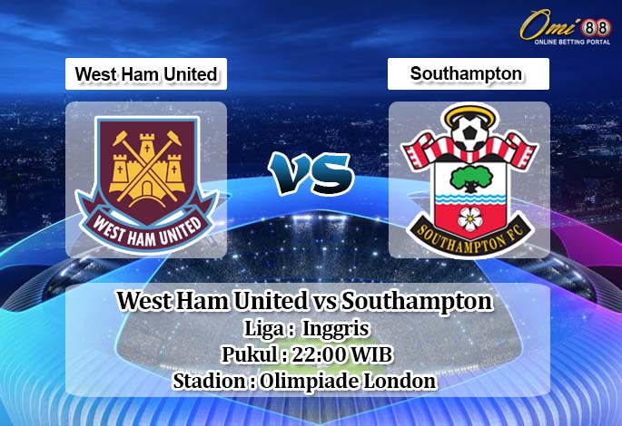 Prediksi West Ham United vs Southampton 29 Februari 2020