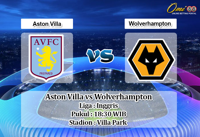 Prediksi Aston Villa vs Wolverhampton 4 April 2020