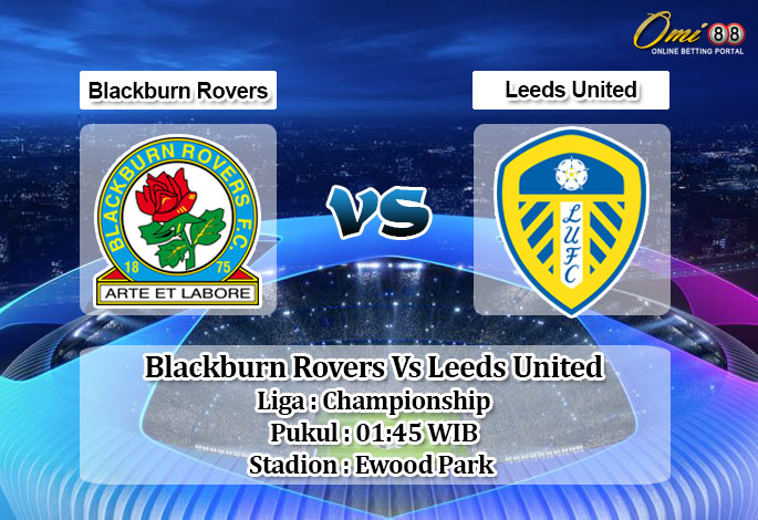 Prediksi Blackburn Rovers Vs Leeds United 4 April 2020