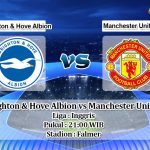 Prediksi Brighton & Hove Albion vs Manchester United 4 April 2020