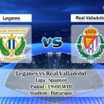 Prediksi Leganes vs Real Valladolid 14 Maret 2020