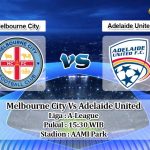 Prediksi Melbourne City Vs Adelaide United 27 Maret 2020