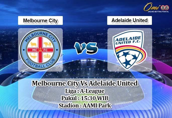 Prediksi Melbourne City Vs Adelaide United 27 Maret 2020