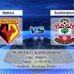 Prediksi Watford vs Southampton 4 April 2020