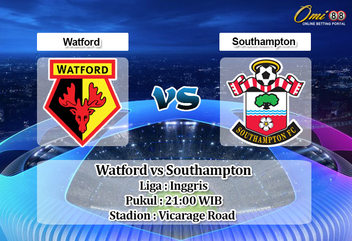 Prediksi Watford vs Southampton 4 April 2020 