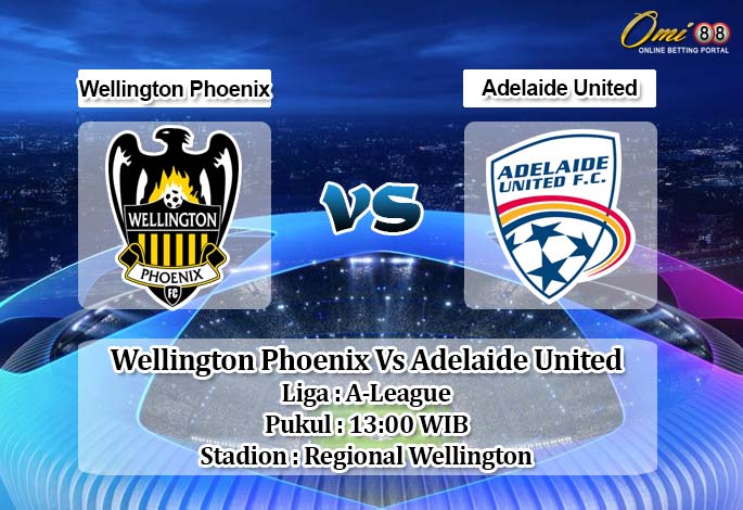 Prediksi Wellington Phoenix Vs Adelaide United 5 April 2020