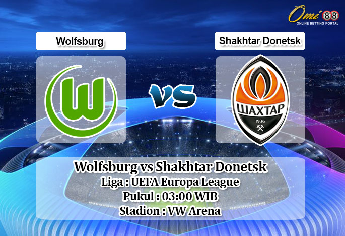 Prediksi Wolfsburg vs Shakhtar Donetsk 13 Maret 2020