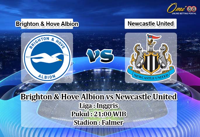 Prediksi Brighton & Hove Albion vs Newcastle United 9 Mei 2020