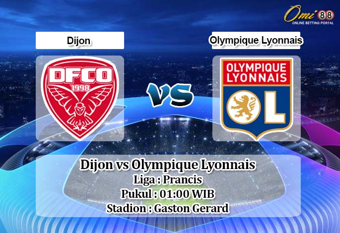 Prediksi Dijon vs Olympique Lyonnais 3 Mei 2020 