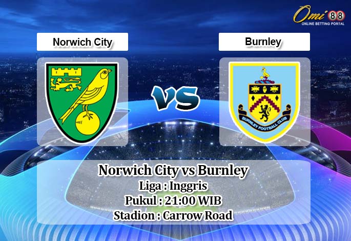 Prediksi Norwich City vs Burnley 9 Mei 2020 