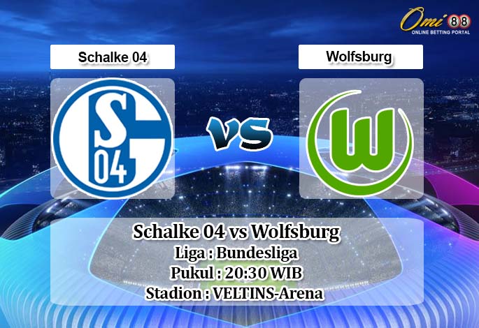 Prediksi Schalke 04 vs Wolfsburg 9 Mei 2020