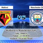 Prediksi Watford vs Manchester City 9 Mei 2020