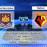 Prediksi West Ham United vs Watford 2 Mei 2020