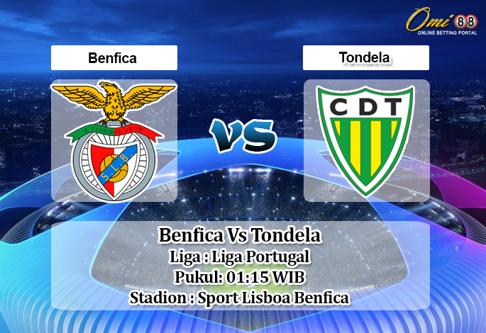 Prediksi Benfica Vs Tondela 5 Juni 2020 