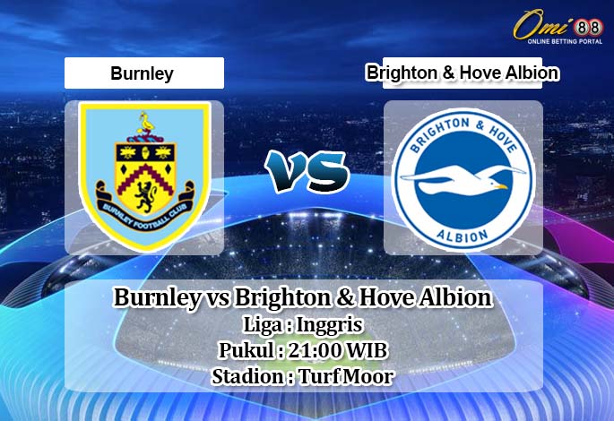 Prediksi Burnley vs Brighton & Hove Albion 17 Mei 2020 