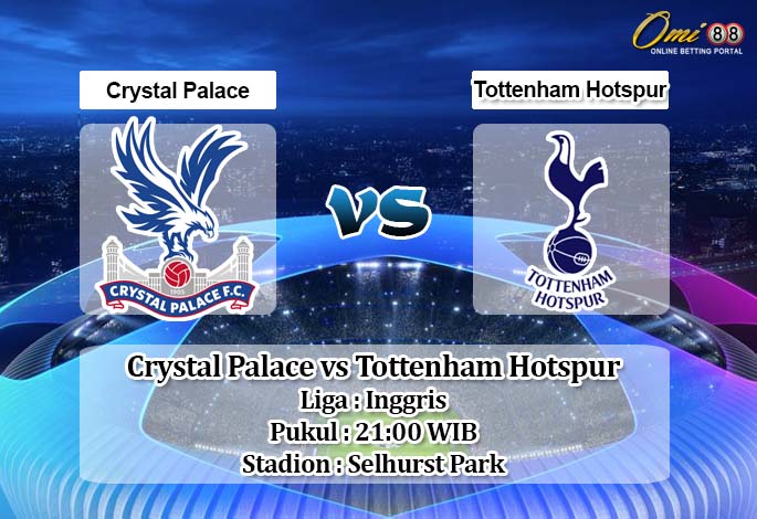 Prediksi Crystal Palace vs Tottenham Hotspur 17 Mei 2020