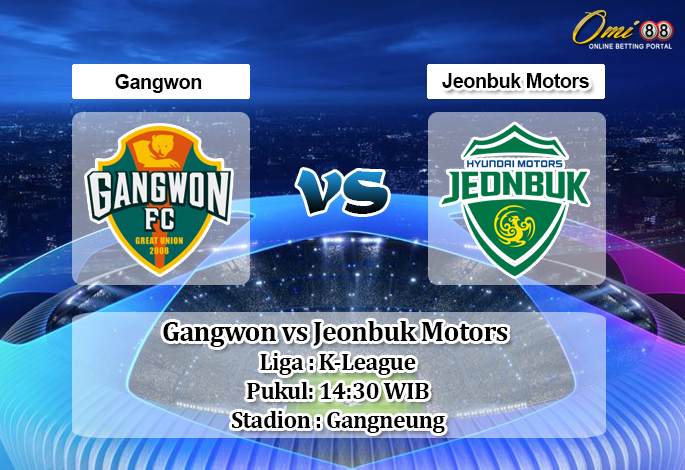 Prediksi Gangwon vs Jeonbuk Motors 30 Mei 2020