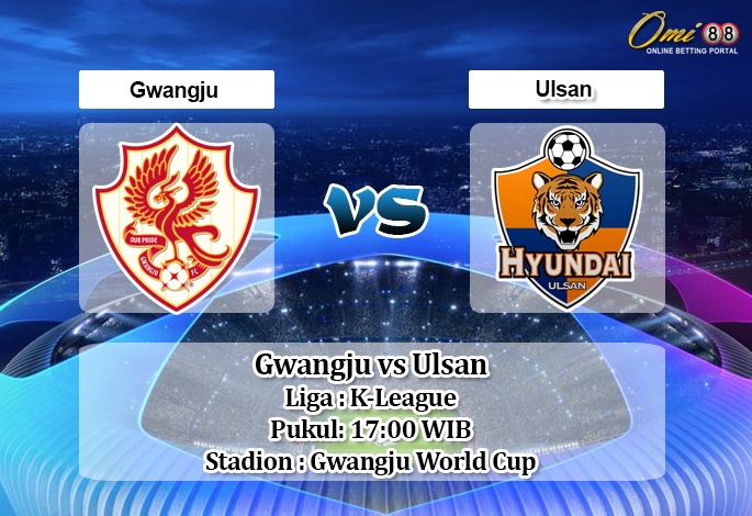 Prediksi Gwangju vs Ulsan 30 Mei 2020