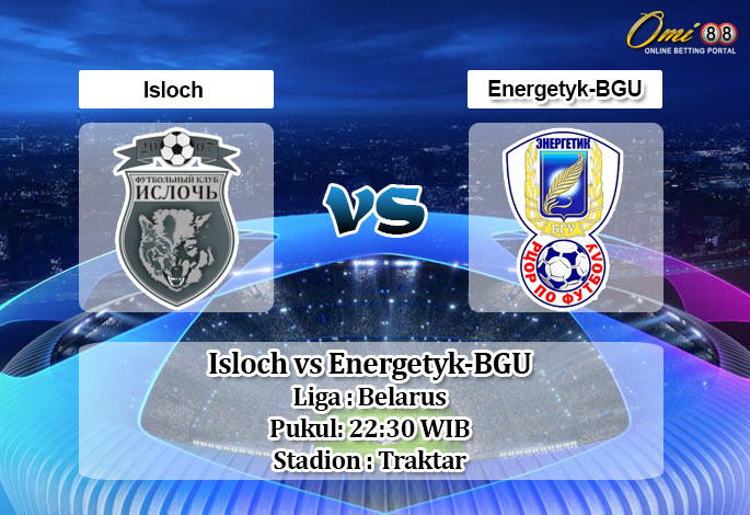 Prediksi Isloch vs Energetyk-BGU 23 Mei 2020 