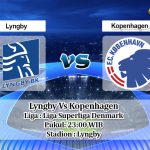 Prediksi Lyngby Vs Kopenhagen 1 Juni 2020