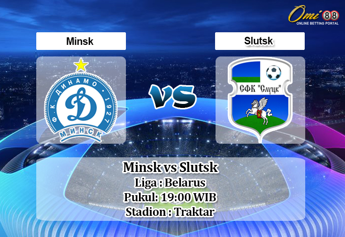 Prediksi Minsk vs Slutsk 30 Mei 2020