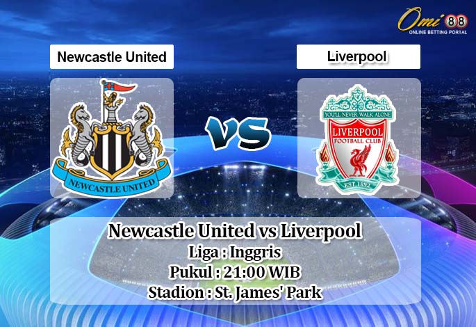 Prediksi Newcastle United vs Liverpool 17 Mei 2020 